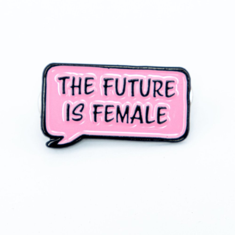 The Future Is Female Pin